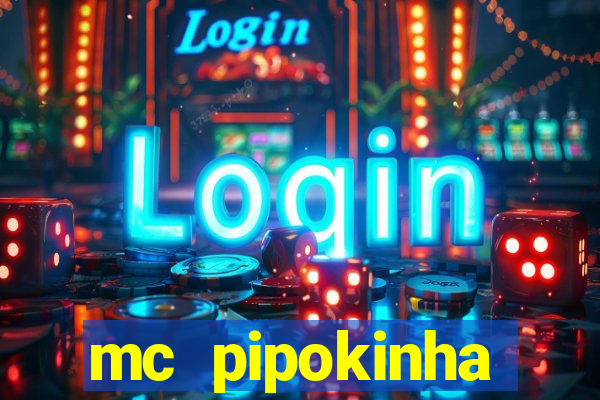 mc pipokinha privacy vazado